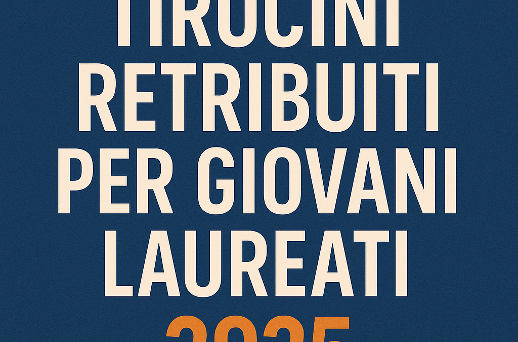 Al via i tirocini formativi retribuiti per giovani laureati: pubblicato il bando UNICURS 2025